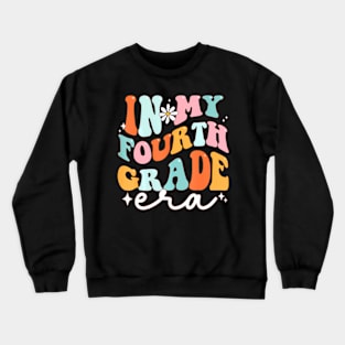 In My 4th Grade Era Groovy Fourth Grade Back To School Crewneck Sweatshirt